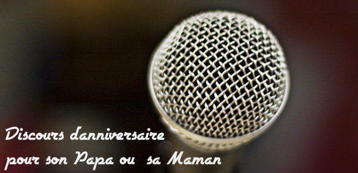 Discours anniversaire papa ou maman