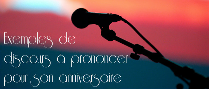 Exemples de discours d'anniversaire