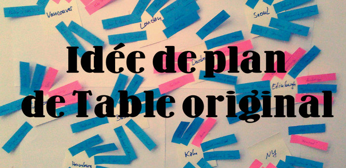 Ide de plan de table original