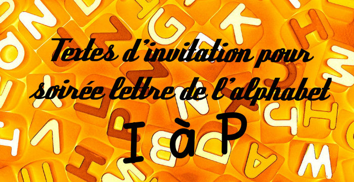 Textes Pour Invitation Anniversaire Theme Alphabet I A P