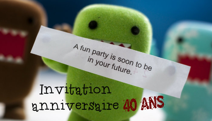 Invitation anniversaire 40 ans