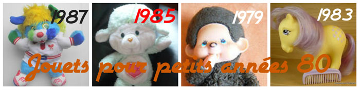 Jouets pour petits des annes 80