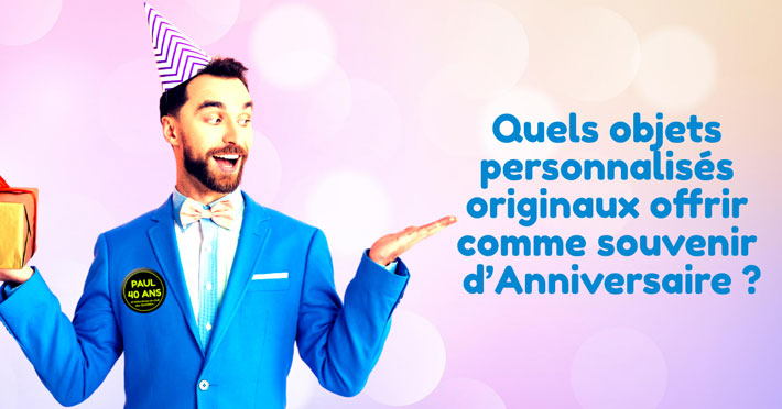 Quels objets personnaliss souvenir offrir pour son anniversaire ?