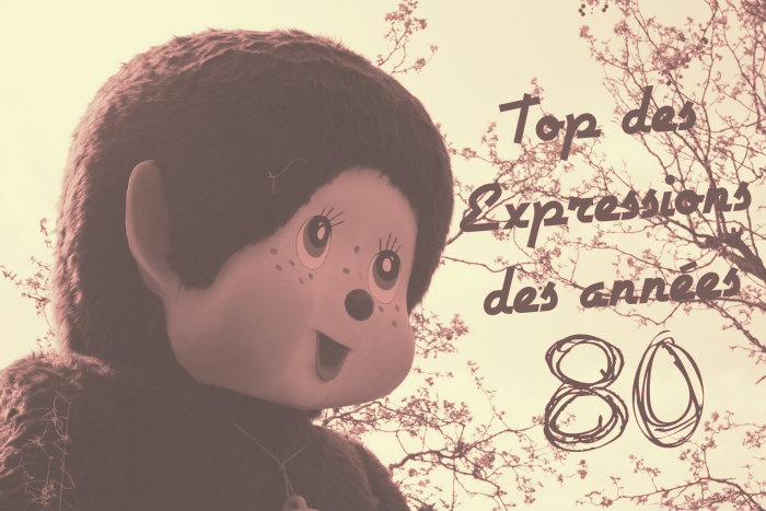 Top expressions des annes 80