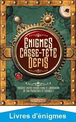 ENIGMES CASSE-TETE DEFIS