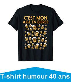 40 Ans Bires Anniversaire Drle Birthday 40th Pre Cadeau T-Shirt